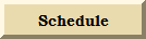 Schedule